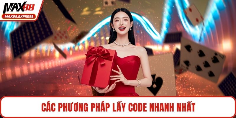 Các phương pháp lấy code nhanh nhất
