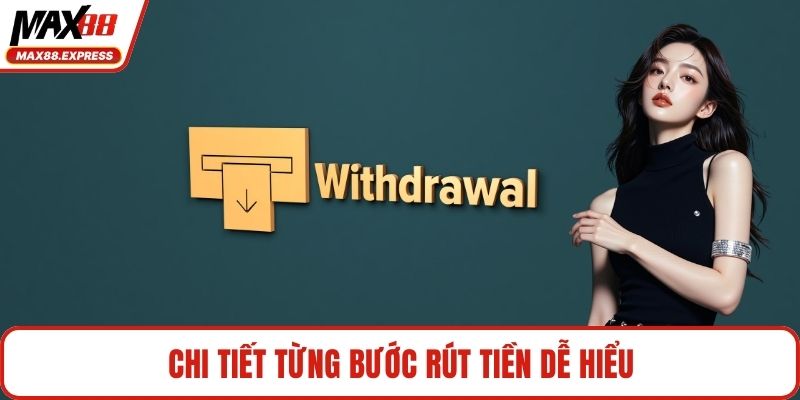 Chi tiết từng bước rút tiền dễ hiểu