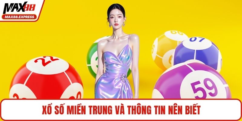 Xổ số miền Trung và thông tin nên biết